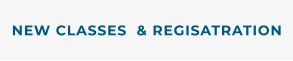 NEW CLASSES  & REGISATRATION