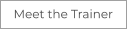 Meet the Trainer